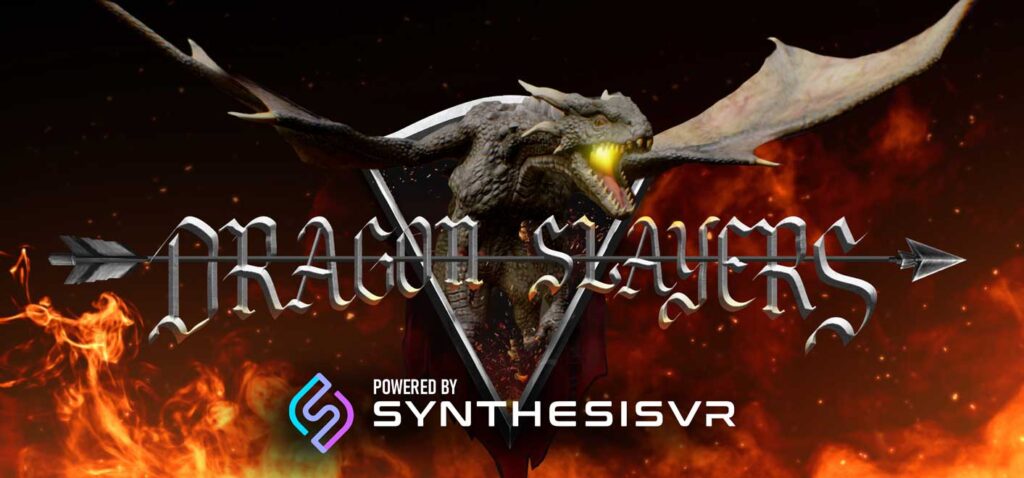 Dragon Slayers Is Powered by Synthesis VR