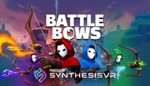 Battle Bows is Powered by Synthesis VR