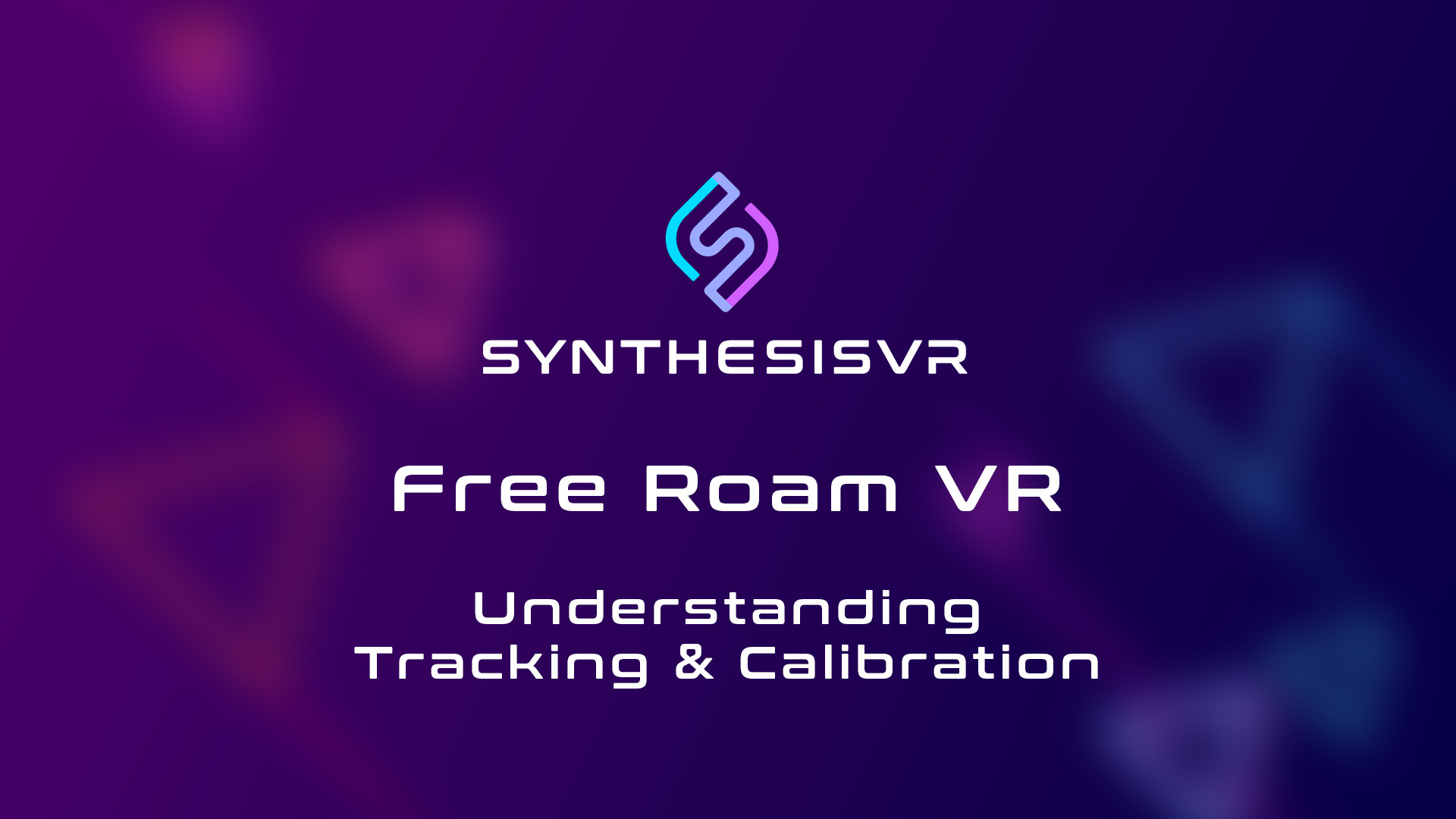 Understanding Free Roam VR Tracking and Calibration