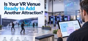 Is your VR venue ready to add another attraction?
